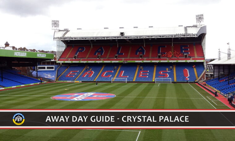 Away Day Guide – Crystal Palace