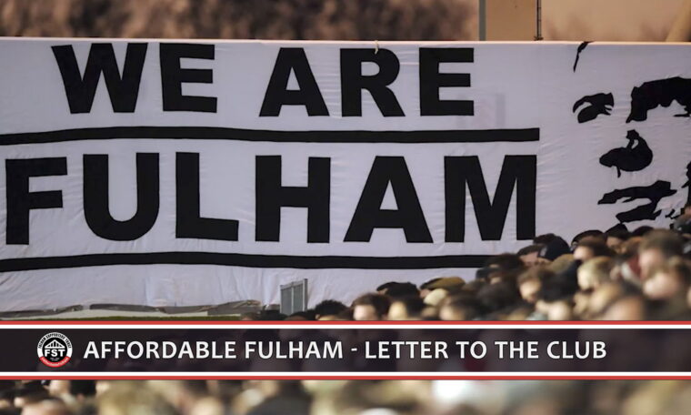 #AffordableFulham – letter to the Club